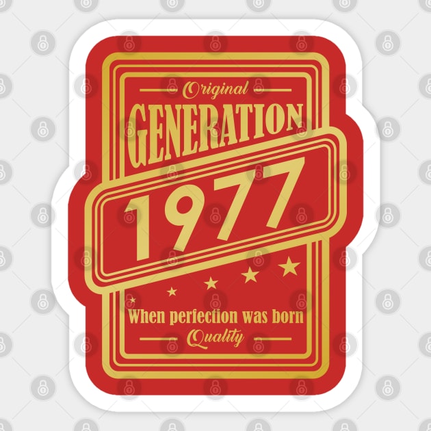 Original Generation 1977, When perfection was born Quality! Sticker by variantees